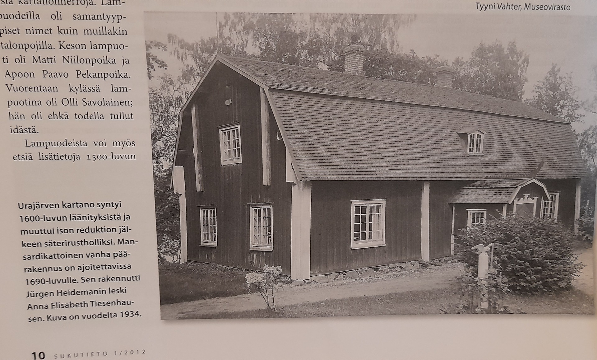 Urajärven kartano 1690-luvulta. Kuva: Tyyni Vahter, Museovirasto (Sukutieto 1/2012).